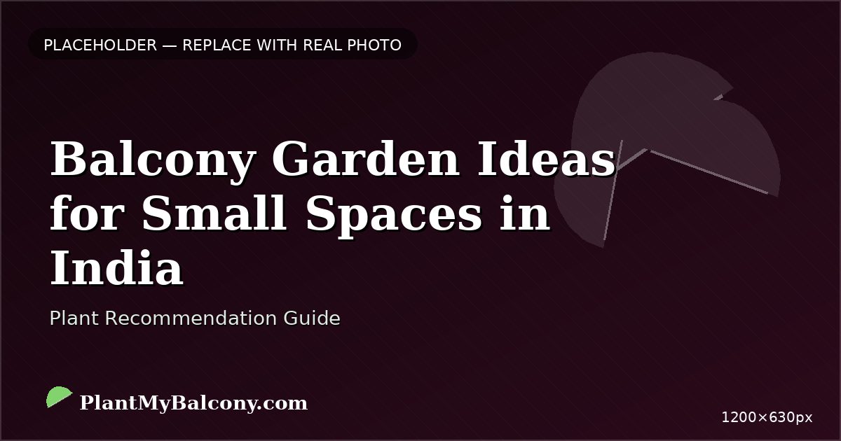 Balcony Garden Ideas for Small Spaces in India