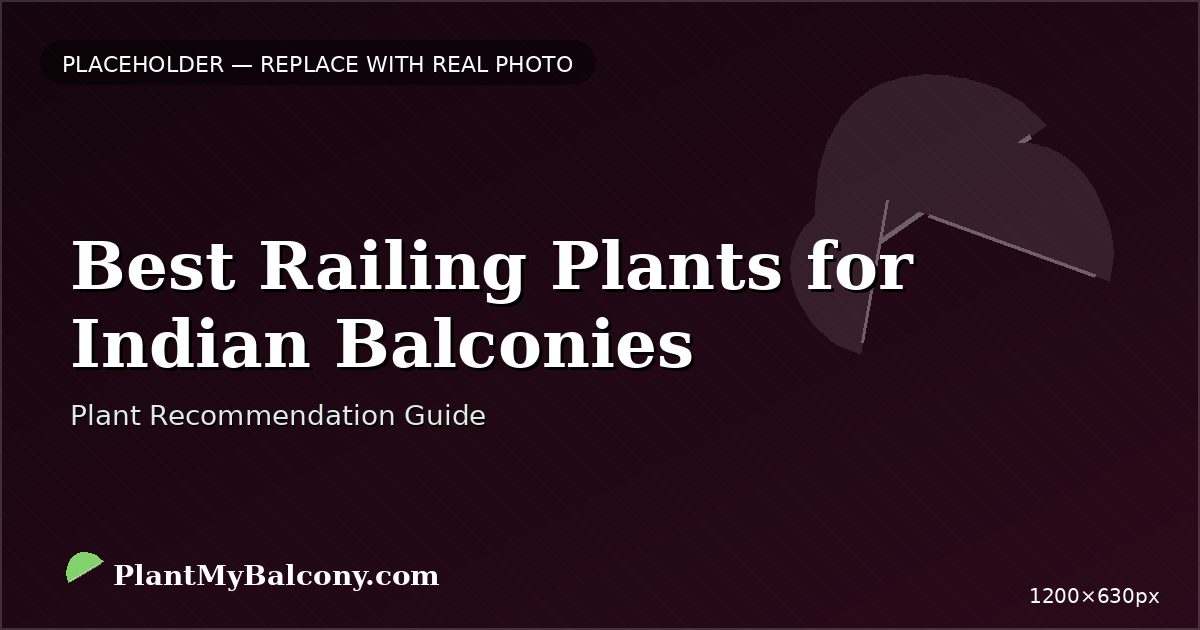 Best Railing Plants for Indian Balconies