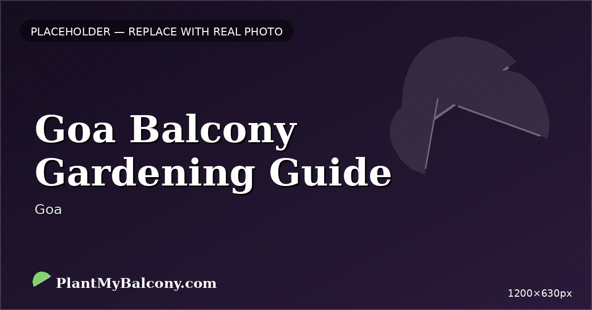 Goa Balcony Gardening Guide β Best Plants and Climate Tips