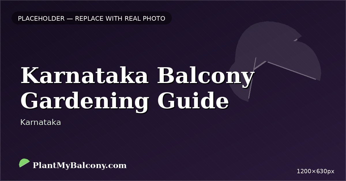 Karnataka Balcony Gardening Guide β Best Plants and Climate Tips