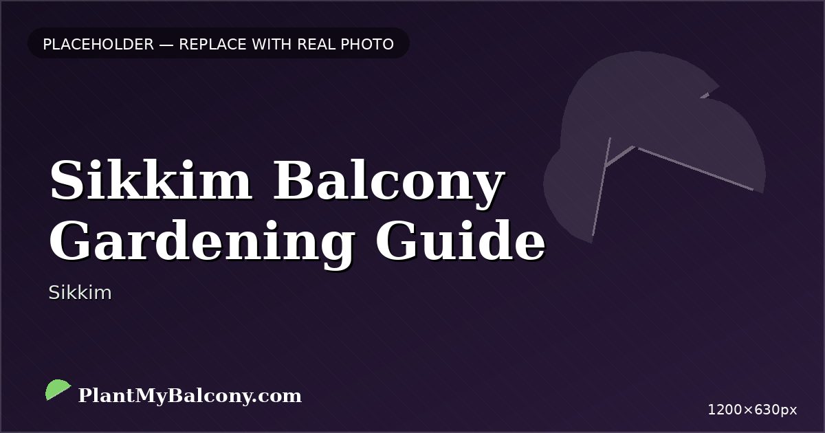 Sikkim Balcony Gardening Guide β Best Plants and Climate Tips