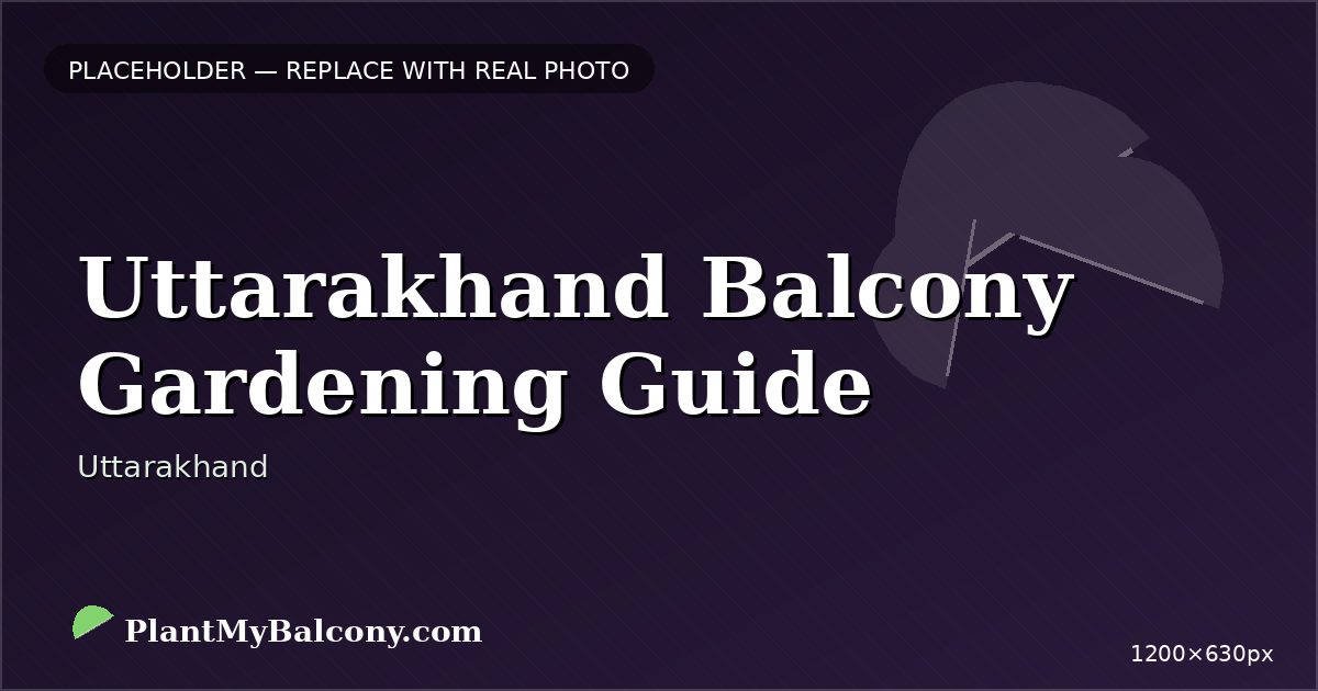 Uttarakhand Balcony Gardening Guide β Best Plants and Climate Tips